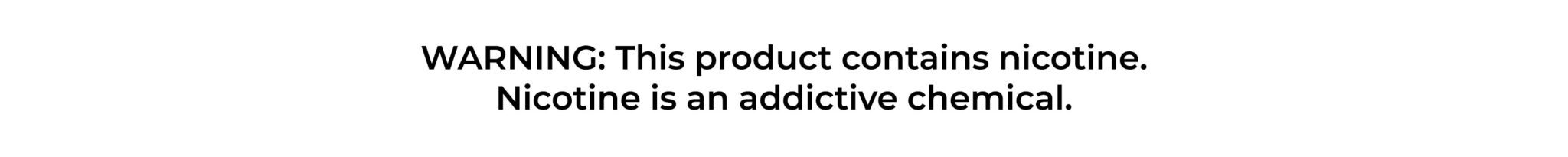 A product containing an addictive substance is shown.